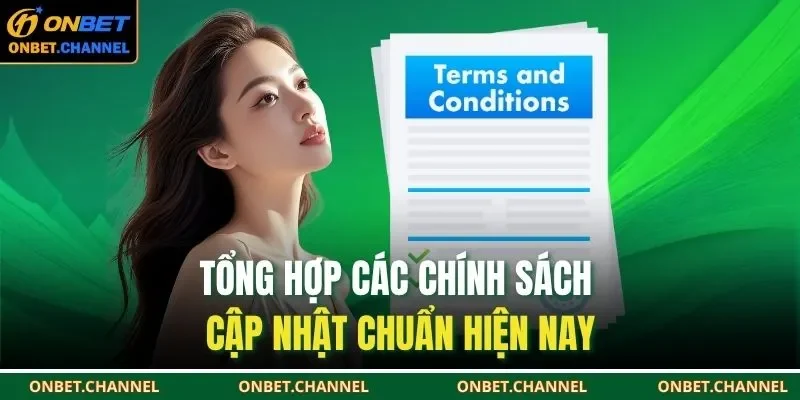 Tổng hợp các chính sách cập nhật chuẩn hiện nay