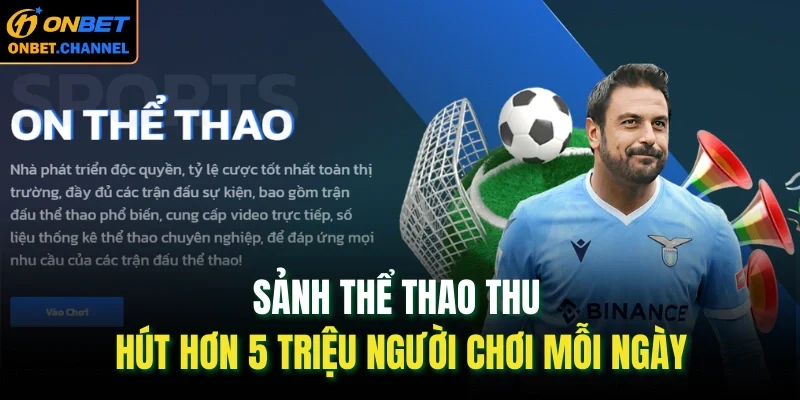 Sảnh thể thao thu hút hơn 5 triệu người chơi mỗi ngày